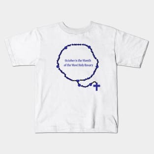 October is the month of the Most Holy Rosary Kids T-Shirt